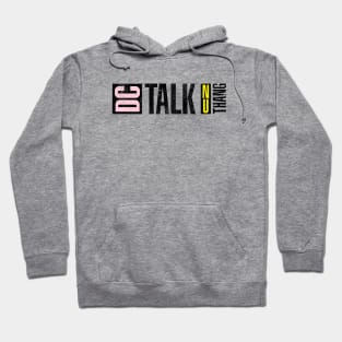 DC Talk - Nu Thang Hoodie